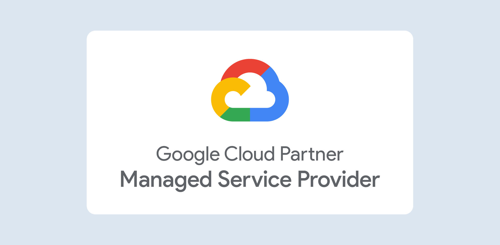Google Cloud Partner Advantage プログラム - マネージド サービス プロバイダ（MSP）認定