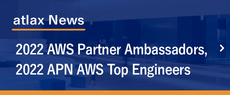 「2022 Japan AWS Partner Ambassadors」および「2022 APN AWS Top Engineers」に、NRI社員が選出されました　- AWS の技術力を発揮した活動・成果を通じて、クラウドの知識や技術スキルを研鑽する NRIのプロフェッショナル -
